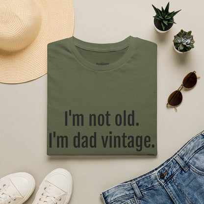 Dad Vintage T-Shirt — "I'm Not Old. I'm Dad Vintage." Funny Father's Day Tee