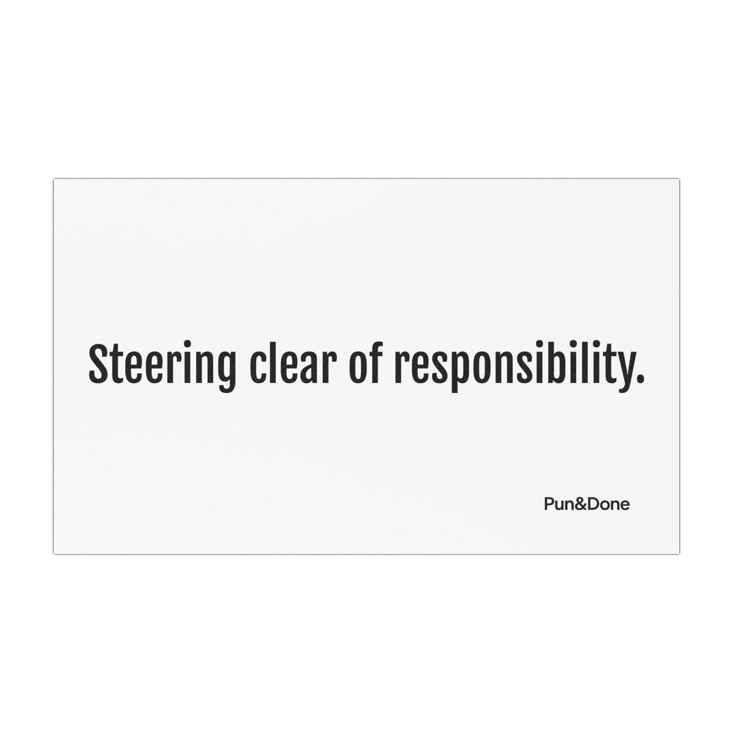 Steering Clear of Responsibility - Funny Pun Car Magnets