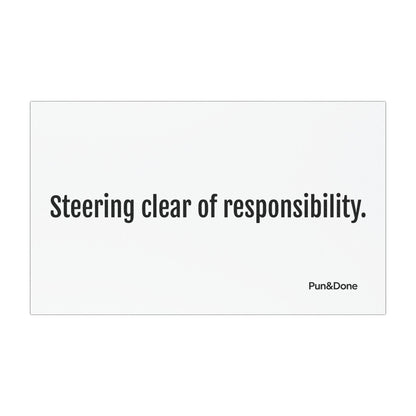 Steering Clear of Responsibility - Funny Pun Car Magnets