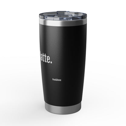 Thanks a Latte - Vagabond 20oz Travel Tumbler — Rugged Insulated Coffee Cup for Dads