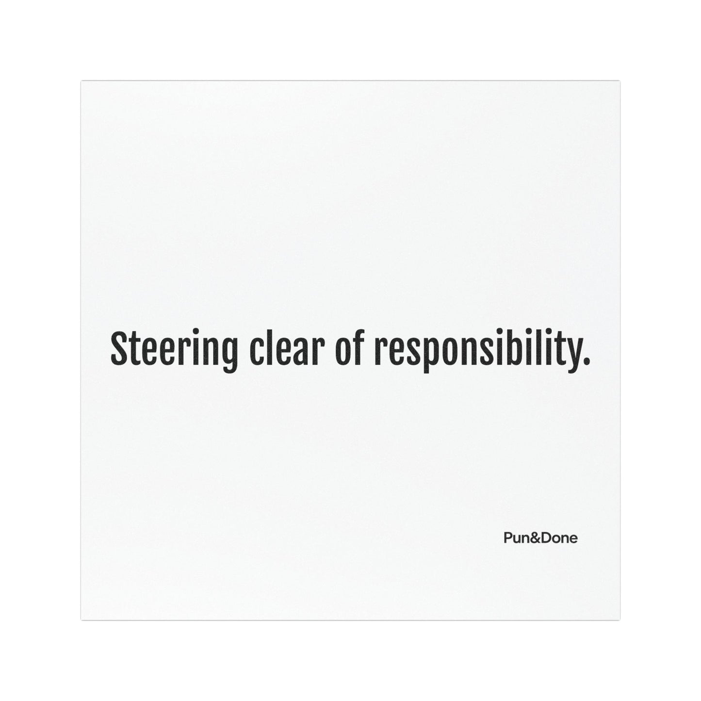 Steering Clear of Responsibility - Funny Pun Car Magnets