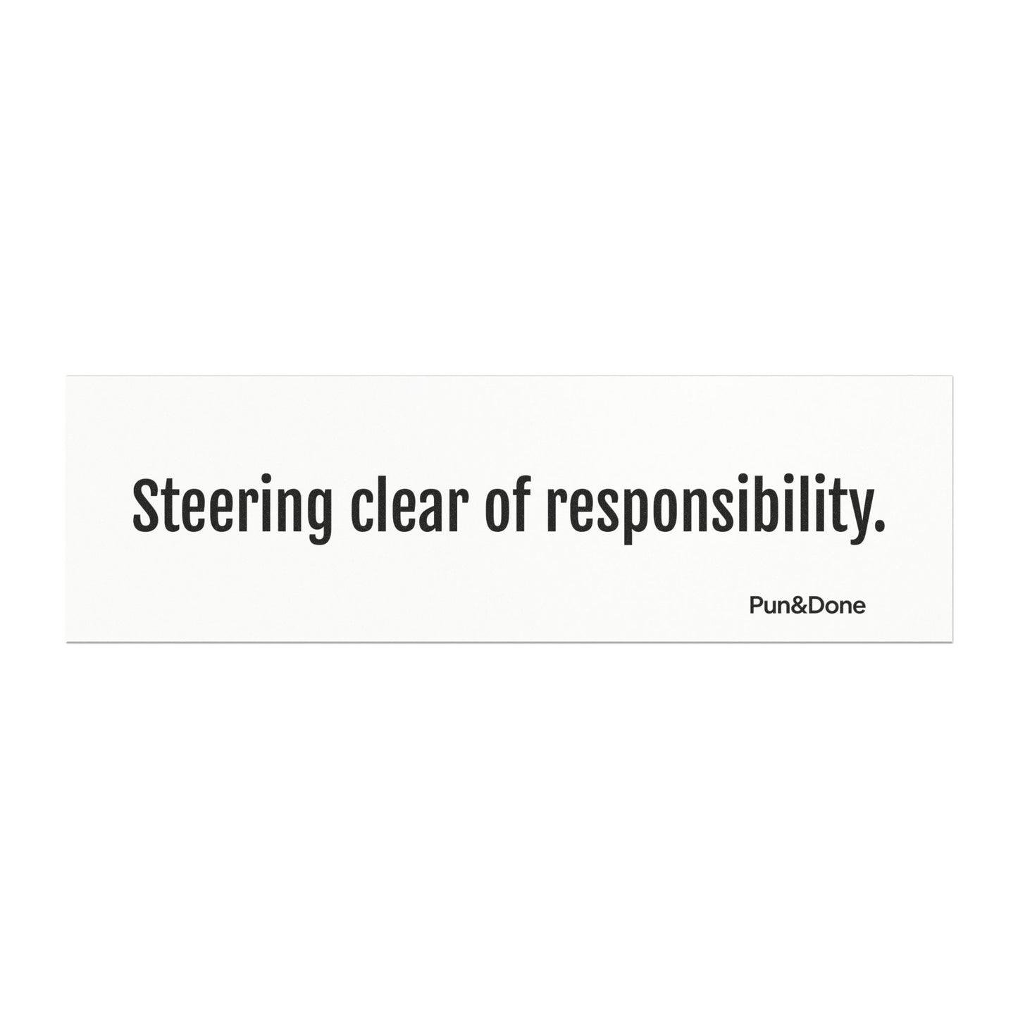 Steering Clear of Responsibility - Funny Pun Car Magnets