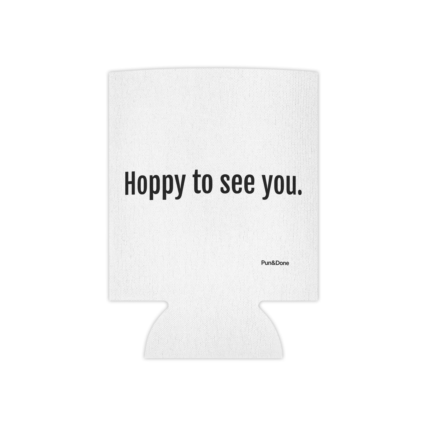 Hoppy to See You can cooler | Beer pun can koozie stubby