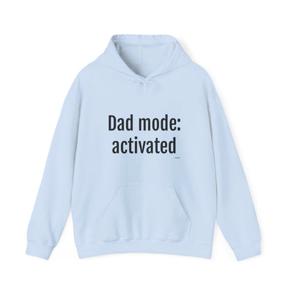 Dad Mode: Activated Hoodie – Funny Father Pullover, Dad Gift