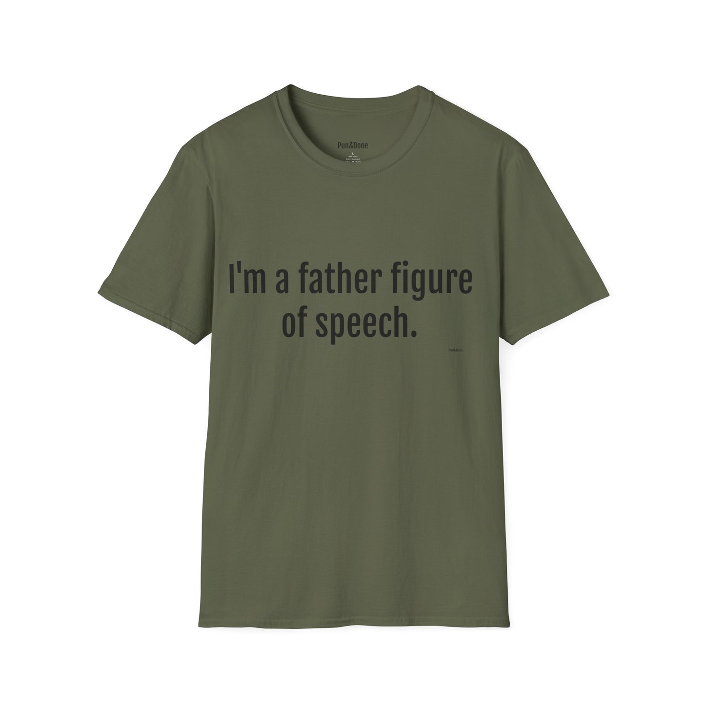 Dad T-Shirt — "I'm a Father Figure of Speech" Funny Father's Day Tee