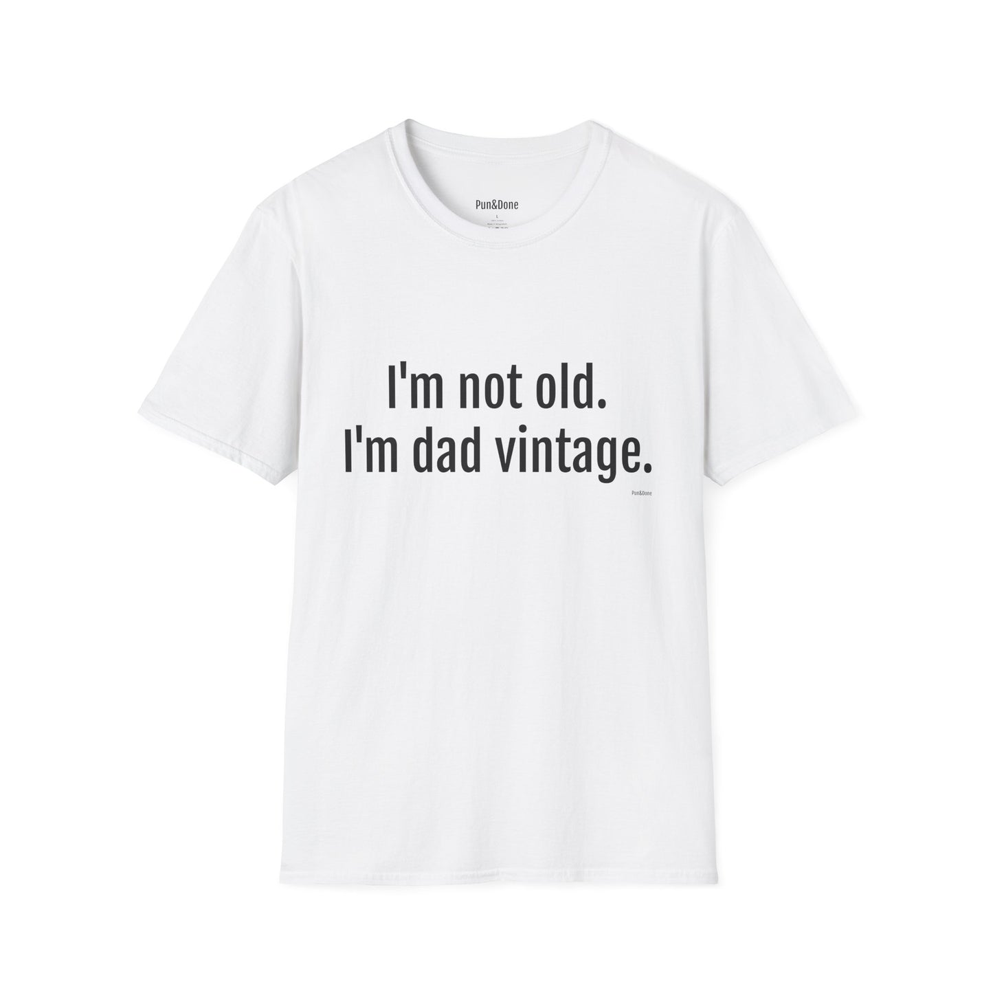 Dad Vintage T-Shirt — "I'm Not Old. I'm Dad Vintage." Funny Father's Day Tee