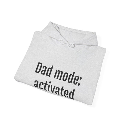 Dad Mode: Activated Hoodie – Funny Father Pullover, Dad Gift