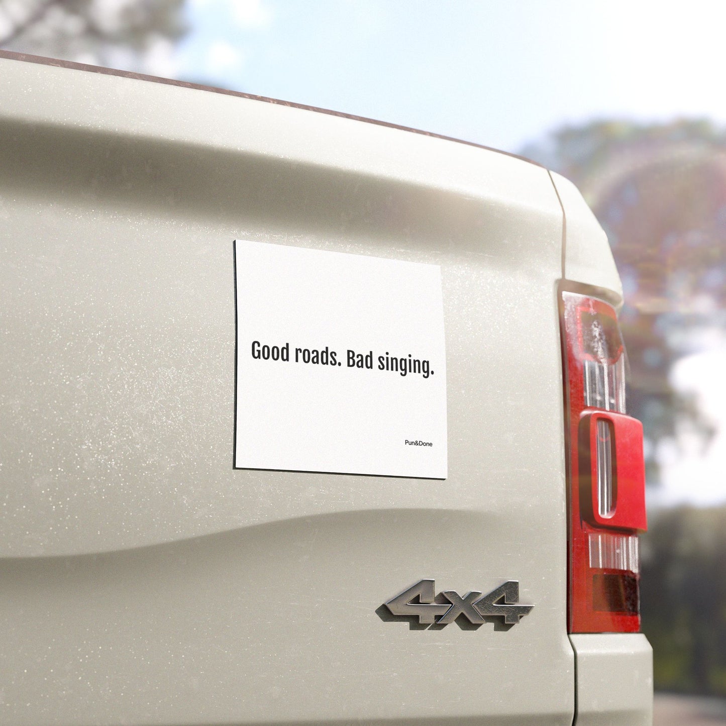 Good Roads Bad Singing- Funny Pun Car Magnets