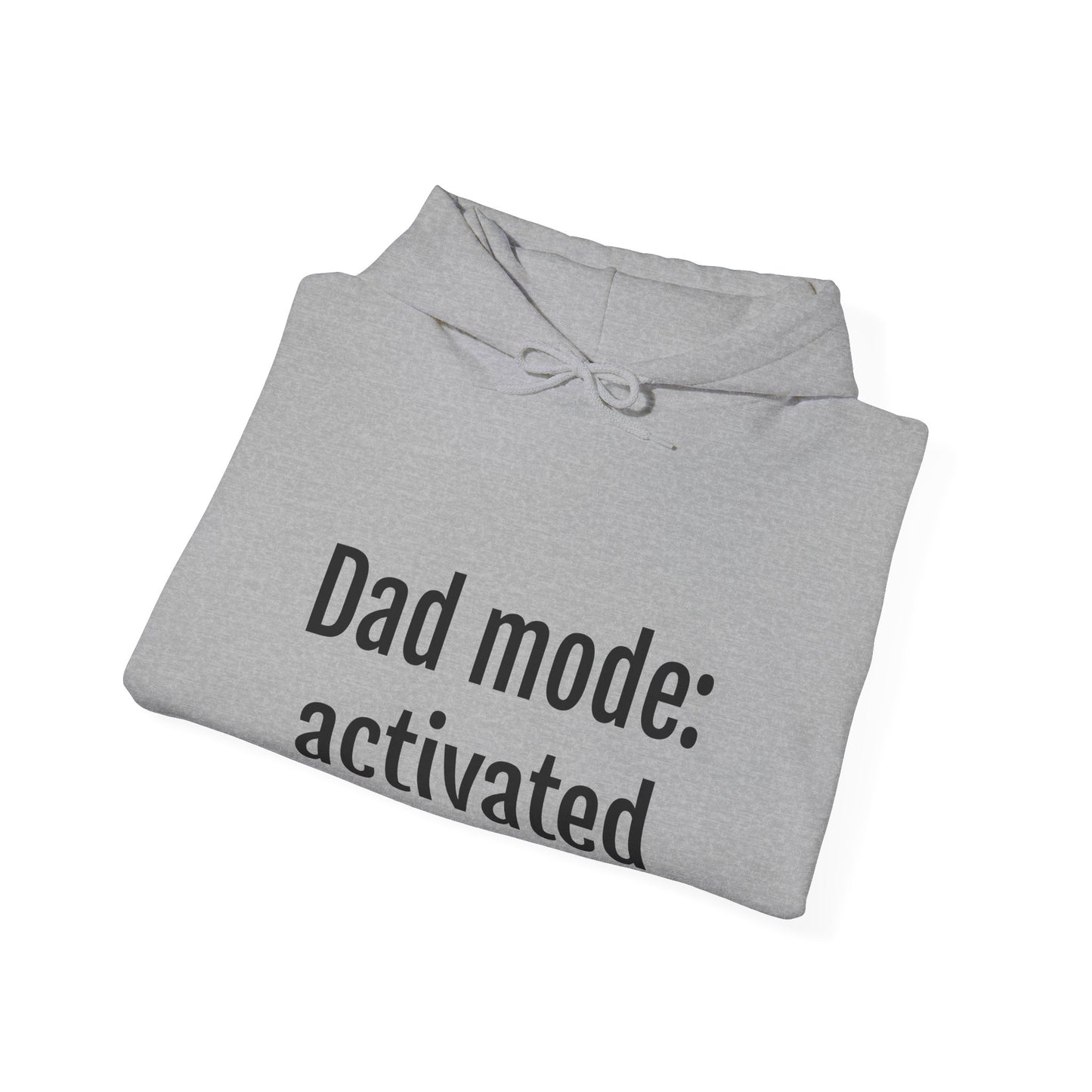 Dad Mode: Activated Hoodie – Funny Father Pullover, Dad Gift