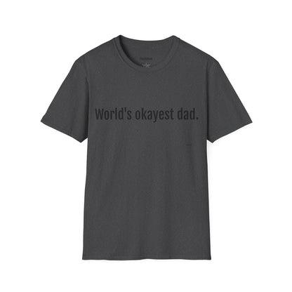 Dad T-Shirt — "World's Okayest Dad" Funny Father's Day Tee