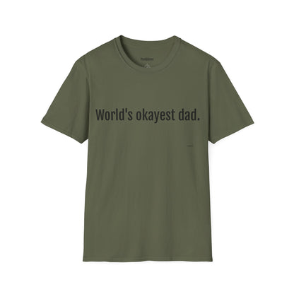 Dad T-Shirt — "World's Okayest Dad" Funny Father's Day Tee