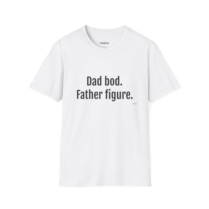 Dad T-Shirt — "Dad Bod. Father Figure." Funny Father's Day Tee