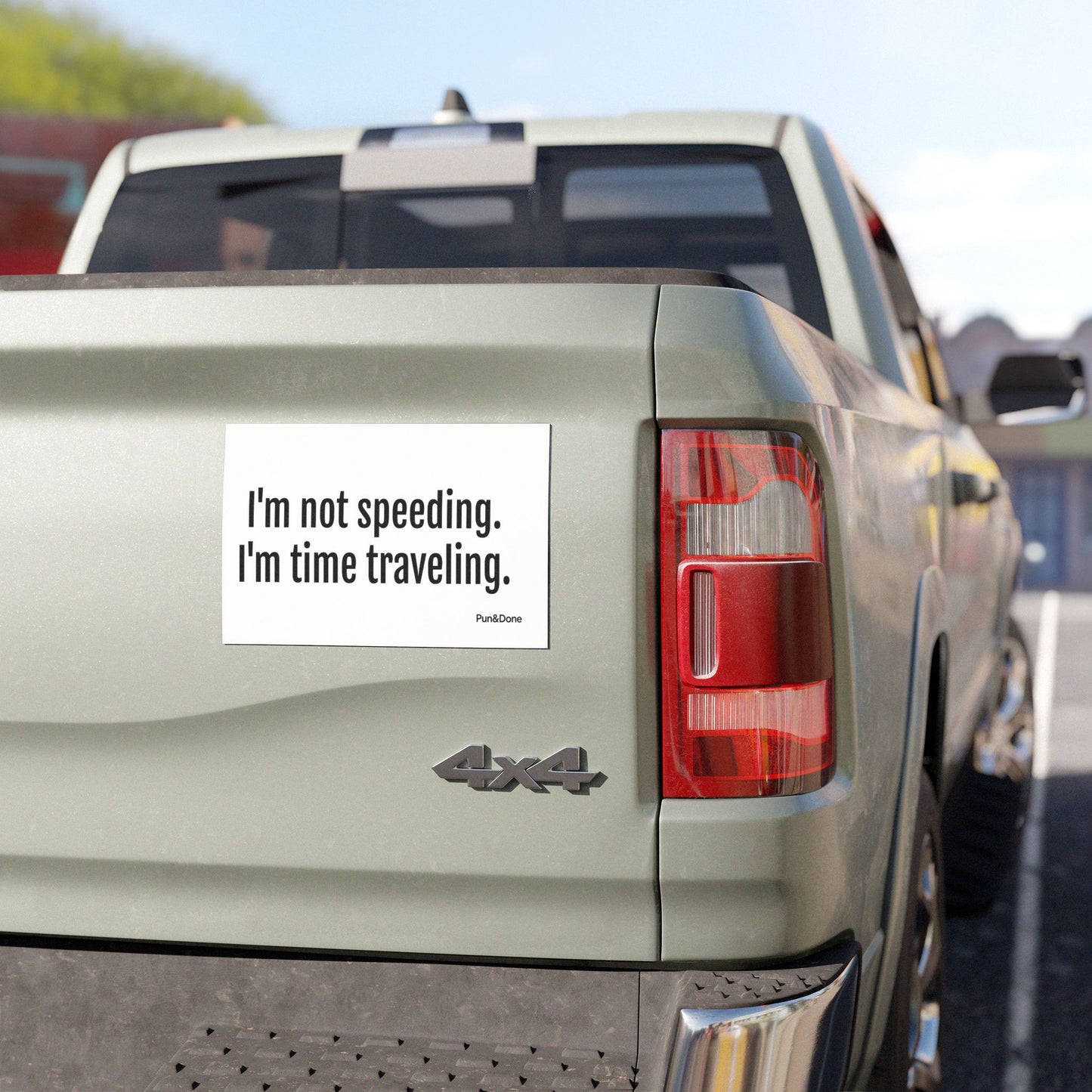 I'm Not Speeding I'm Time Travelling - Funny Pun Car Magnet