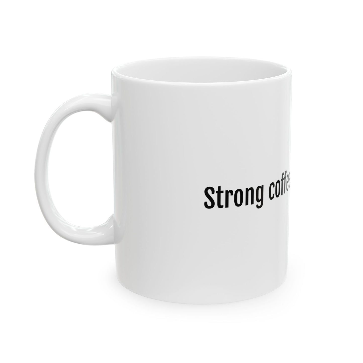 Strong coffee. Weak jokes. Mug | Funny Sarcastic Coffee Quote Ceramic Mug