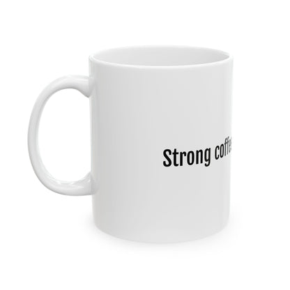 Strong coffee. Weak jokes. Mug | Funny Sarcastic Coffee Quote Ceramic Mug